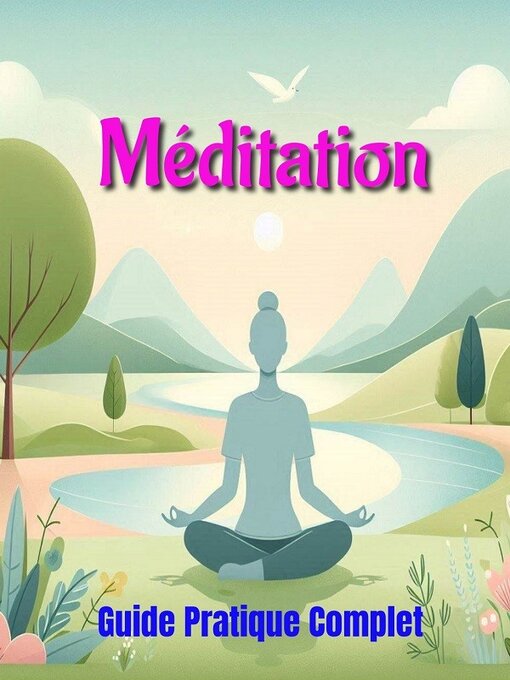 Title details for Guide Pratique Complet sur la Méditation by Patrick Bonnaudeau - Available